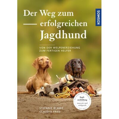 Kosmos Der Weg zum erfolgreichen Jagdhund Kosmos Der Weg zum erfolgreichen Jagdhund