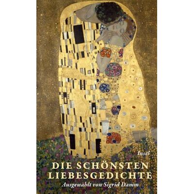 Insel Verlag Die schönsten Liebesgedichte Insel Verlag Die schönsten Liebesgedichte