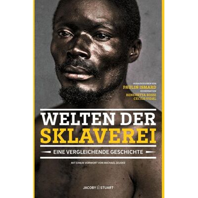 Verlagshaus Jacoby & Stuart Welten der Sklaverei Verlagshaus Jacoby & Stuart Welten der Sklaverei