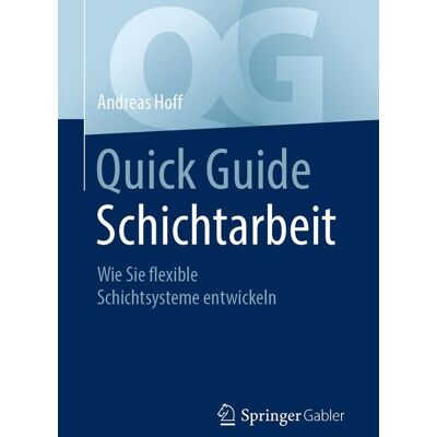 Springer Fachmedien Wiesbaden Quick Guide Schichtarbeit Springer Fachmedien Wiesbaden Quick Guide Schichtarbeit