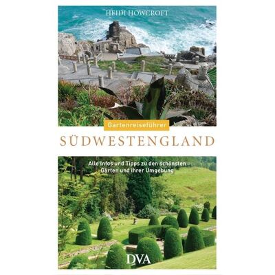 Dva Gartenreiseführer Südwestengland Dva Gartenreiseführer Südwestengland