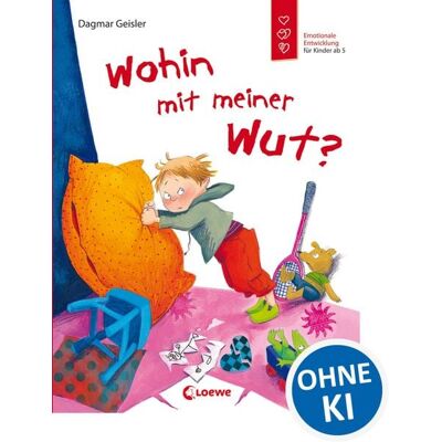 Loewe Wohin mit meiner Wut? (Starke Kinder, glückliche Eltern) Loewe Wohin mit meiner Wut? (Starke Kinder, glückliche Eltern)