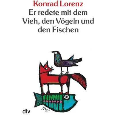 dtv Er redete mit dem Vieh, den Vögeln und den Fischen dtv Er redete mit dem Vieh, den Vögeln und den Fischen