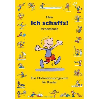 Carl-Auer Verlag GmbH "Mein „Ich schaffs!"" - Arbeitsbuch" Carl-Auer Verlag GmbH "Mein „Ich schaffs!"" - Arbeitsbuch"