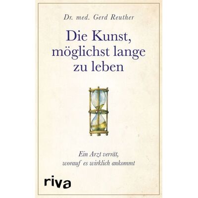 Riva Die Kunst, möglichst lange zu leben Riva Die Kunst, möglichst lange zu leben