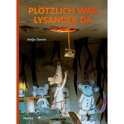 Moritz Plötzlich war Lysander da Moritz Plötzlich war Lysander da