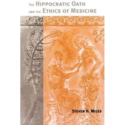 Oxford University Press The Hippocratic Oath and the Ethics of Medicine Oxford University Press The Hippocratic Oath and the Ethics of Medicine