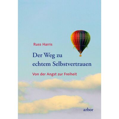 Arbor Der Weg zu echtem Selbstvertrauen Arbor Der Weg zu echtem Selbstvertrauen