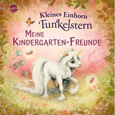 Arena Kleines Einhorn Funkelstern. Meine Kindergarten-Freunde Arena Kleines Einhorn Funkelstern. Meine Kindergarten-Freunde