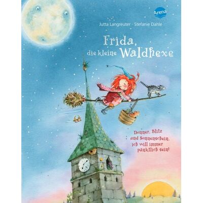Arena Frida, die kleine Waldhexe (2). Donner, Blitz und Sonnenschein, ich will immer pünktlich sein Arena Frida, die kleine Waldhexe (2). Donner, Blitz und Sonnenschein, ich will immer pünktlich sein