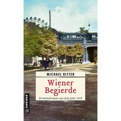 Gmeiner Verlag eBooks Wiener Begierde Gmeiner Verlag eBooks Wiener Begierde