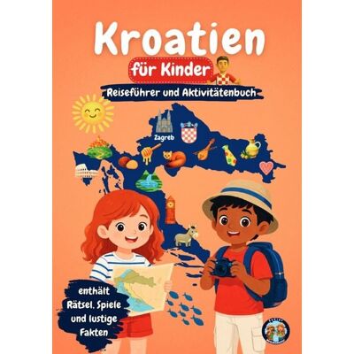 Epubli Kroatien für Kinder – Reiseführer und Aktivitätenbuch Epubli Kroatien für Kinder – Reiseführer und Aktivitätenbuch