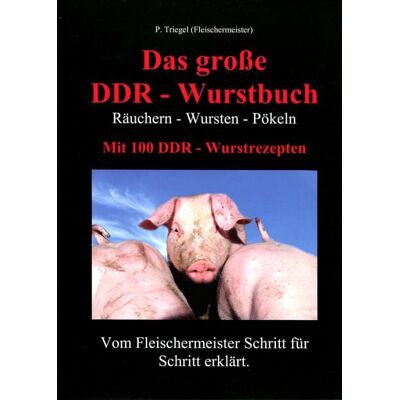 Triegel, Peggy Das große DDR-Wurstbuch Triegel, Peggy Das große DDR-Wurstbuch