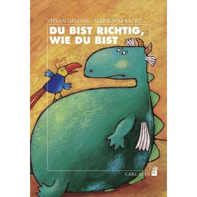 Carl-Auer Verlag GmbH Du bist richtig, wie du bist Carl-Auer Verlag GmbH Du bist richtig, wie du bist