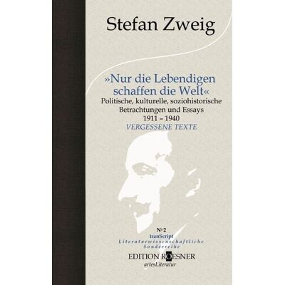 Edition Roesner Nur die Lebendigen schaffen die Welt Edition Roesner Nur die Lebendigen schaffen die Welt