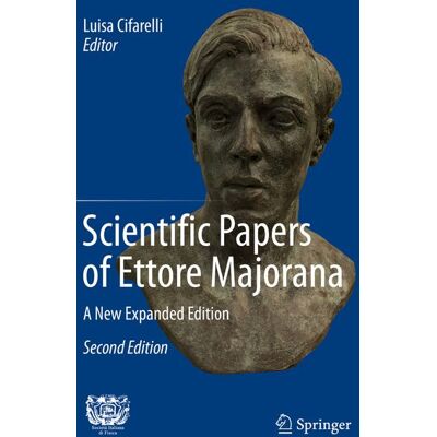 Springer Scientific Papers of Ettore Majorana Springer Scientific Papers of Ettore Majorana