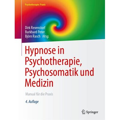 Springer Berlin Hypnose in Psychotherapie, Psychosomatik und Medizin Springer Berlin Hypnose in Psychotherapie, Psychosomatik und Medizin