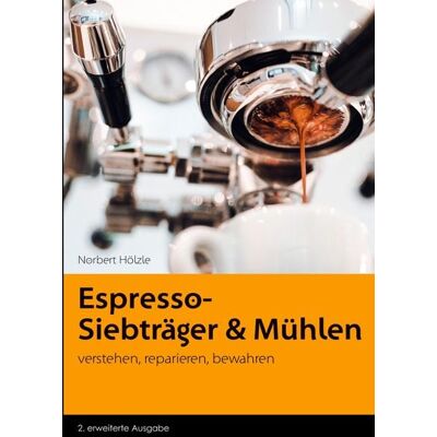 Know How 4 You Verlag Espresso - Siebträger und Mühlen Know How 4 You Verlag Espresso - Siebträger und Mühlen