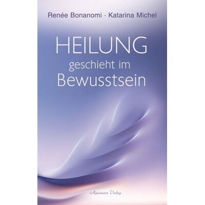 Aquamarin Heilung geschieht im Bewusstsein Aquamarin Heilung geschieht im Bewusstsein