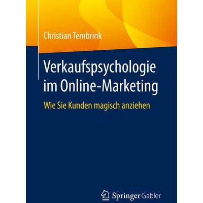 Springer Fachmedien Wiesbaden GmbH Verkaufspsychologie im Online-Marketing Springer Fachmedien Wiesbaden GmbH Verkaufspsychologie im Online-Marketing