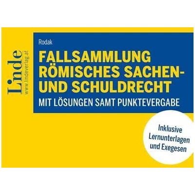 Linde Fallsammlung Römisches Sachen- und Schuldrecht Linde Fallsammlung Römisches Sachen- und Schuldrecht