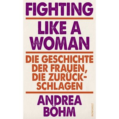 Rowohlt Fighting Like a Woman Rowohlt Fighting Like a Woman