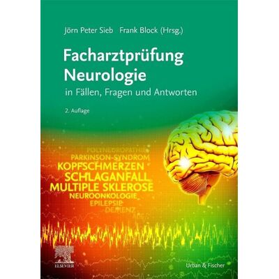Urban & Fischer in Elsevier Facharztprüfung Neurologie Urban & Fischer in Elsevier Facharztprüfung Neurologie