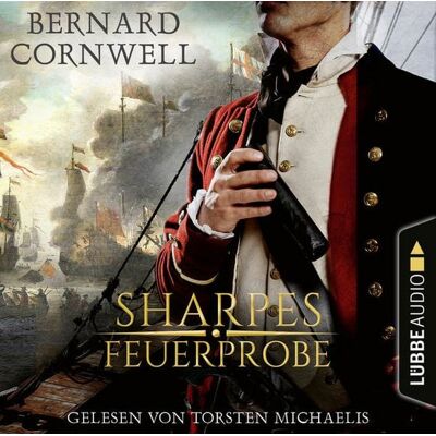 Lübbe Audio Sharpes Feuerprobe - Sharpe-Reihe, Teil 1 Lübbe Audio Sharpes Feuerprobe - Sharpe-Reihe, Teil 1
