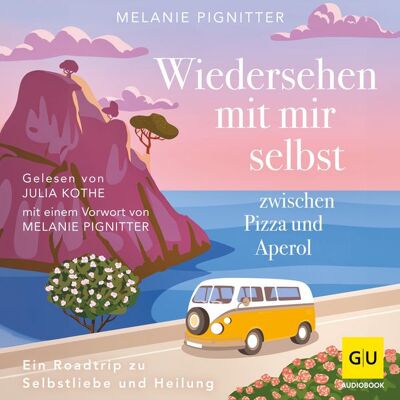 GU Audiobook Wiedersehen mit mir selbst zwischen Pizza und Aperol GU Audiobook Wiedersehen mit mir selbst zwischen Pizza und Aperol
