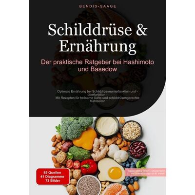 Tredition Schilddrüse & Ernährung: Der praktische Ratgeber bei Hashimoto und Basedow Tredition Schilddrüse & Ernährung: Der praktische Ratgeber bei Hashimoto und Basedow