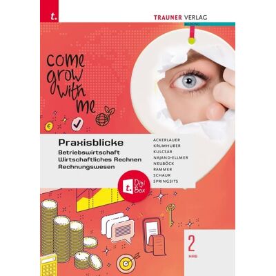 Praxisblicke 2 HAS - Betriebswirtschaft, Wirtschaftliches Rechnen, Rechnungswesen + TRAUNER-DigiBox Praxisblicke 2 HAS - Betriebswirtschaft, Wirtschaftliches Rechnen, Rechnungswesen + TRAUNER-DigiBox