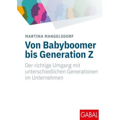 Gabal Von Babyboomer bis Generation Z Gabal Von Babyboomer bis Generation Z