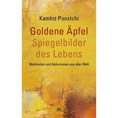 Via Nova Goldene Äpfel – Spiegelbilder des Lebens Via Nova Goldene Äpfel – Spiegelbilder des Lebens