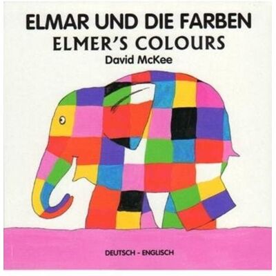 Schulbuchverlag Anadolu Elmar und die Farben, Deutsch-Englisch. Elmer's Colours Schulbuchverlag Anadolu Elmar und die Farben, Deutsch-Englisch. Elmer's Colours