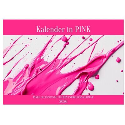 Kalender in PINK (Tischkalender 2026 DIN A5 quer), CALVENDO Monatskalender Kalender in PINK (Tischkalender 2026 DIN A5 quer), CALVENDO Monatskalender