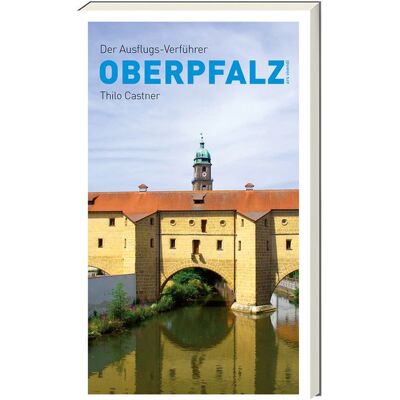 Ars vivendi Der Ausflugs-Verführer Oberpfalz Ars vivendi Der Ausflugs-Verführer Oberpfalz