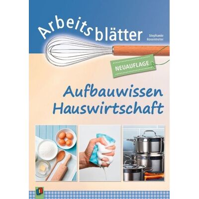 Verlag an der Ruhr Arbeitsblätter Aufbauwissen Hauswirtschaft Verlag an der Ruhr Arbeitsblätter Aufbauwissen Hauswirtschaft