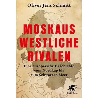 Klett Cotta Moskaus westliche Rivalen Klett Cotta Moskaus westliche Rivalen