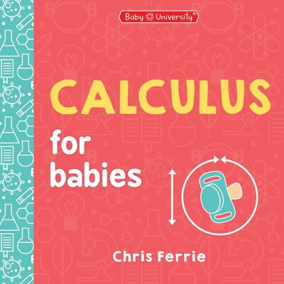 Sourcebooks Calculus for Babies Sourcebooks Calculus for Babies