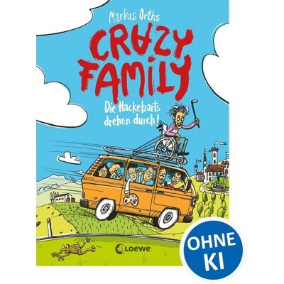 Loewe Crazy Family (Band 4) - Die Hackebarts drehen durch Loewe Crazy Family (Band 4) - Die Hackebarts drehen durch