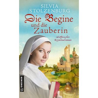 Gmeiner Verlag eBooks Die Begine und die Zauberin Gmeiner Verlag eBooks Die Begine und die Zauberin