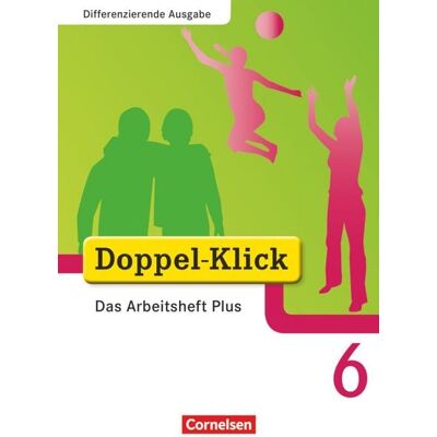 Cornelsen Verlag Doppel-Klick - Das Sprach- und Lesebuch - Differenzierende Ausgabe - 6. Schuljahr Cornelsen Verlag Doppel-Klick - Das Sprach- und Lesebuch - Differenzierende Ausgabe - 6. Schuljahr