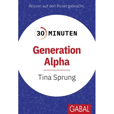 Gabal 30 Minuten Generation Alpha Gabal 30 Minuten Generation Alpha