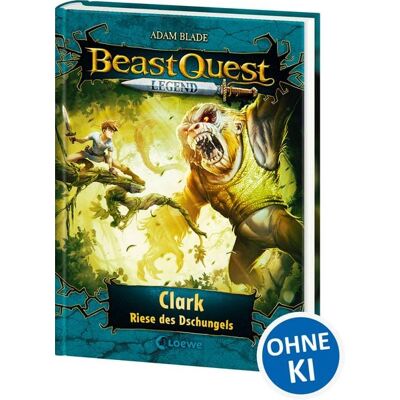 Loewe Beast Quest Legend (Band 8) - Clark, Riese des Dschungels Loewe Beast Quest Legend (Band 8) - Clark, Riese des Dschungels