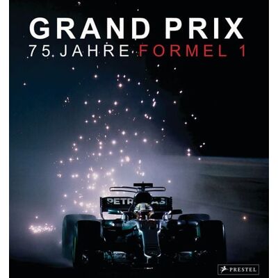 Prestel Grand Prix: 75 Jahre Formel 1 Prestel Grand Prix: 75 Jahre Formel 1