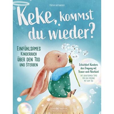 Sinn und Unsinn Kinderbücher Keke, kommst Du wieder? Einfühlsames Kinderbuch über den Tod und Sterben: erleichtert Kindern den Umgang mit Trauer und Abschied (mit behutsamen Tipps Sinn und Unsinn Kinderbücher Keke, kommst Du wieder? Einfühlsames Kinderbuch über den Tod und Sterben: erleichtert Kindern den Umgang mit Trauer und Abschied (mit behutsamen Tipps