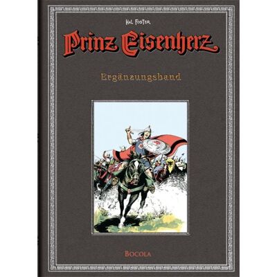 Bocola Verlag Prinz Eisenherz. Hal Foster Gesamtausgabe / Ergänzungsband Bocola Verlag Prinz Eisenherz. Hal Foster Gesamtausgabe / Ergänzungsband