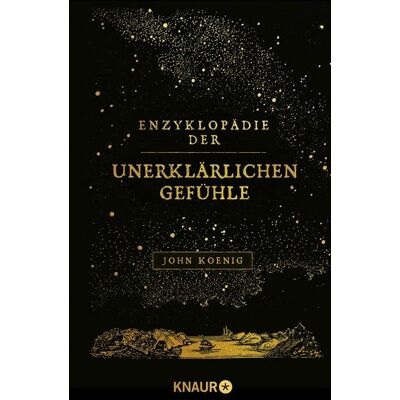 Knaur Enzyklopädie der unerklärlichen Gefühle Knaur Enzyklopädie der unerklärlichen Gefühle