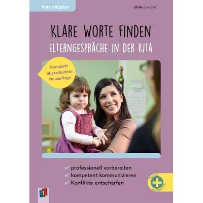 Verlag an der Ruhr Klare Worte finden – Elterngespräche in der Kita Verlag an der Ruhr Klare Worte finden – Elterngespräche in der Kita