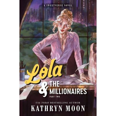 Sourcebooks Lola & the Millionaires: Part Two Sourcebooks Lola & the Millionaires: Part Two